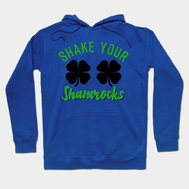 Shake Your Shamrocks Hoodie by chatchimp